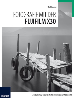 cover image of Fotografie mit der Fujifilm X30